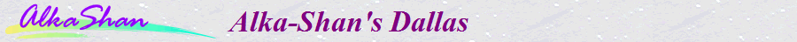 Alka-Shan's Dallas              